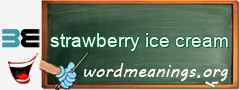 WordMeaning blackboard for strawberry ice cream